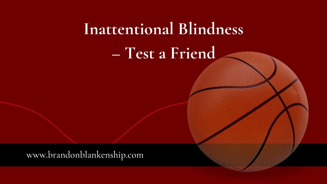 inattentional blindness basketball